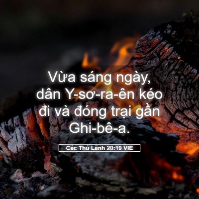 Picture 05 - Các Thủ Lãnh 20:19 VIE - Vừa sáng ngày, dân Y-sơ-ra-ên kéo đi và - Bible Verse Picture