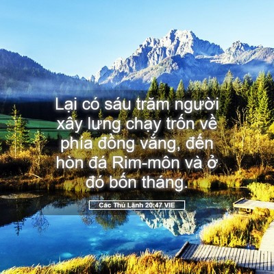 Picture 05 - Các Thủ Lãnh 20:47 VIE - Lại có sáu trăm người xây lưng chạy - Bible Verse Picture