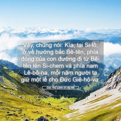 Picture 05 - Các Thủ Lãnh 21:19 VIE - Vậy, chúng nói: Kìa, tại Si-lô, ở về - Bible Verse Picture