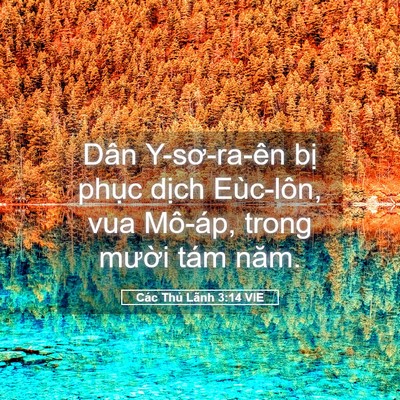 Picture 05 - Các Thủ Lãnh 3:14 VIE - Dân Y-sơ-ra-ên bị phục dịch Eùc-lôn, - Bible Verse Picture