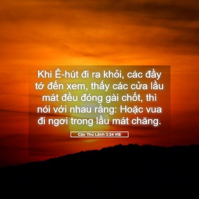 Picture 05 - Các Thủ Lãnh 3:24 VIE - Khi Ê-hút đi ra khỏi, các đầy tớ - Bible Verse Picture