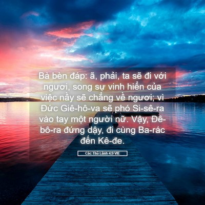 Picture 05 - Các Thủ Lãnh 4:9 VIE - Bà bèn đáp: ã, phải, ta sẽ đi với - Bible Verse Picture