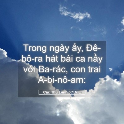 Picture 05 - Các Thủ Lãnh 5:1 VIE - Trong ngày ấy, Đê-bô-ra hát bài ca nầy - Bible Verse Picture