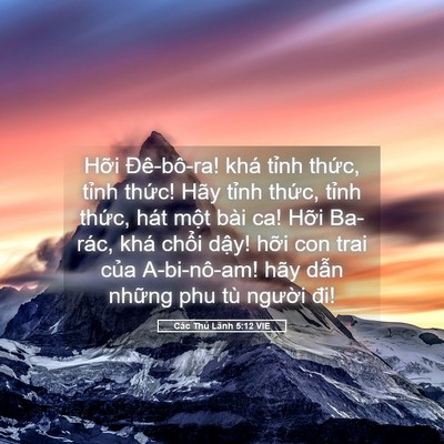Picture 05 - Các Thủ Lãnh 5:12 VIE - Hỡi Đê-bô-ra! khá tỉnh thức, tỉnh - Bible Verse Picture