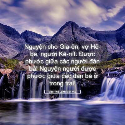 Picture 05 - Các Thủ Lãnh 5:24 VIE - Nguyện cho Gia-ên, vợ Hê-be, người - Bible Verse Picture