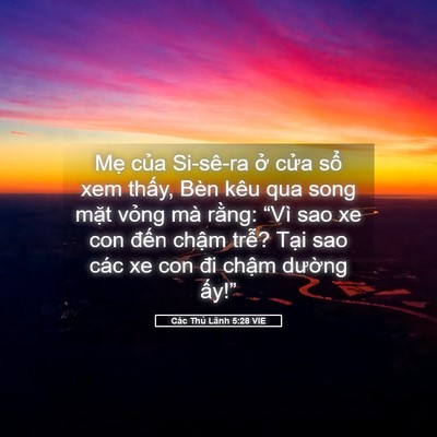 Picture 05 - Các Thủ Lãnh 5:28 VIE - Mẹ của Si-sê-ra ở cửa sổ xem thấy, - Bible Verse Picture