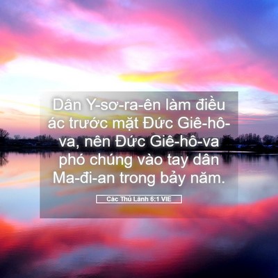 Picture 05 - Các Thủ Lãnh 6:1 VIE - Dân Y-sơ-ra-ên làm điều ác trước mặt - Bible Verse Picture