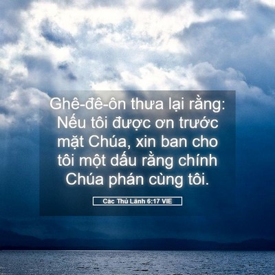 Picture 05 - Các Thủ Lãnh 6:17 VIE - Ghê-đê-ôn thưa lại rằng: Nếu tôi - Bible Verse Picture