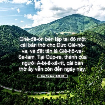 Picture 05 - Các Thủ Lãnh 6:24 VIE - Ghê-đê-ôn bèn lập tại đó một cái - Bible Verse Picture