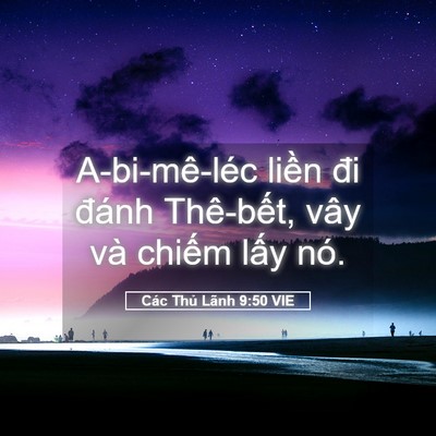 Picture 05 - Các Thủ Lãnh 9:50 VIE - A-bi-mê-léc liền đi đánh Thê-bết, vây - Bible Verse Picture