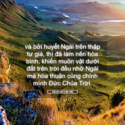 Picture 05 - Cô-lô-se 1:20 VIE - và bởi huyết Ngài trên thập tự giá, - Bible Verse Picture