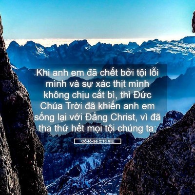Picture 05 - Cô-lô-se 2:13 VIE - Khi anh em đã chết bởi tội lỗi mình - Bible Verse Picture