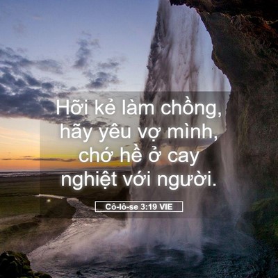 Picture 05 - Cô-lô-se 3:19 VIE - Hỡi kẻ làm chồng, hãy yêu vợ mình, - Bible Verse Picture
