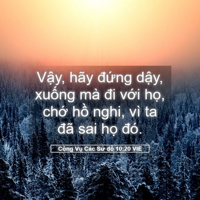 Picture 05 - Công Vụ Các Sứ đồ 10:20 VIE - Vậy, hãy đứng dậy, xuống mà đi với - Bible Verse Picture