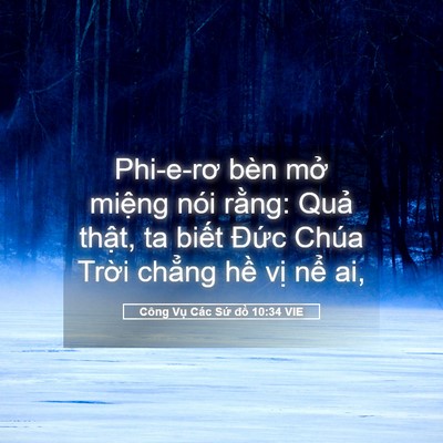 Picture 05 - Công Vụ Các Sứ đồ 10:34 VIE - Phi-e-rơ bèn mở miệng nói rằng: Quả - Bible Verse Picture