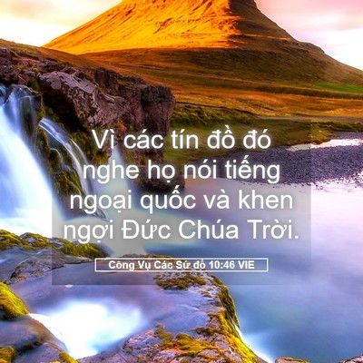 Picture 05 - Công Vụ Các Sứ đồ 10:46 VIE - Vì các tín đồ đó nghe họ nói tiếng - Bible Verse Picture