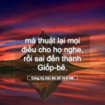 Picture 05 - Công Vụ Các Sứ đồ 10:8 VIE - mà thuật lại mọi điều cho họ nghe, - Bible Verse Picture