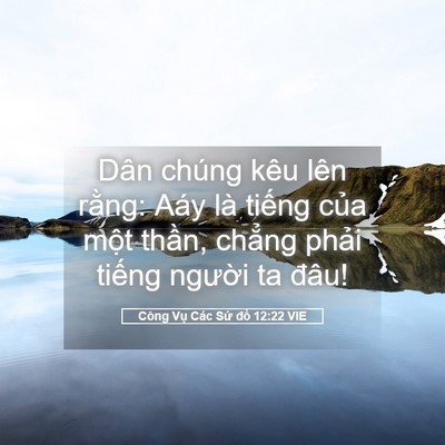 Picture 05 - Công Vụ Các Sứ đồ 12:22 VIE - Dân chúng kêu lên rằng: Aáy là tiếng - Bible Verse Picture