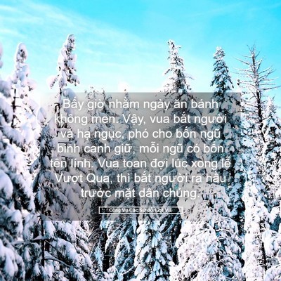 Picture 05 - Công Vụ Các Sứ đồ 12:4 VIE - Bấy giờ nhằm ngày ăn bánh không men. - Bible Verse Picture
