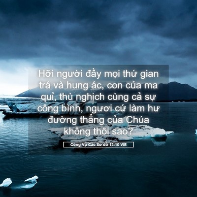 Picture 05 - Công Vụ Các Sứ đồ 13:10 VIE - Hỡi người đầy mọi thứ gian trá và - Bible Verse Picture
