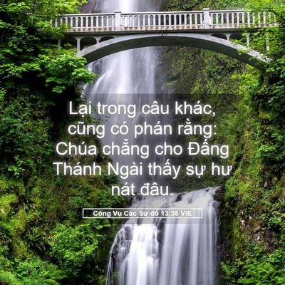Picture 05 - Công Vụ Các Sứ đồ 13:35 VIE - Lại trong câu khác, cũng có phán rằng: - Bible Verse Picture