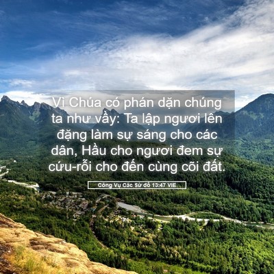 Picture 05 - Công Vụ Các Sứ đồ 13:47 VIE - Vì Chúa có phán dặn chúng ta như vầy: - Bible Verse Picture