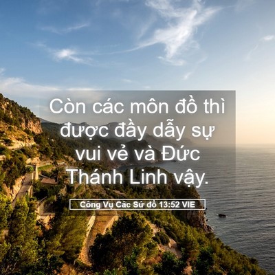 Picture 05 - Công Vụ Các Sứ đồ 13:52 VIE - Còn các môn đồ thì được đầy dẫy - Bible Verse Picture