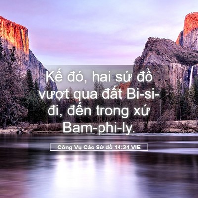 Picture 05 - Công Vụ Các Sứ đồ 14:24 VIE - Kế đó, hai sứ đồ vượt qua đất - Bible Verse Picture
