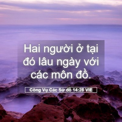Picture 05 - Công Vụ Các Sứ đồ 14:28 VIE - Hai người ở tại đó lâu ngày với các - Bible Verse Picture