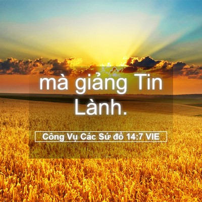Picture 05 - Công Vụ Các Sứ đồ 14:7 VIE - mà giảng Tin - Bible Verse Picture