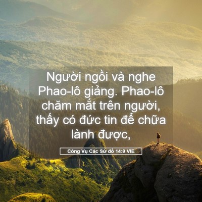 Picture 05 - Công Vụ Các Sứ đồ 14:9 VIE - Người ngồi và nghe Phao-lô giảng. - Bible Verse Picture