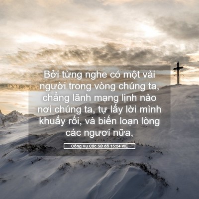Picture 05 - Công Vụ Các Sứ đồ 15:24 VIE - Bởi từng nghe có một vài người trong - Bible Verse Picture