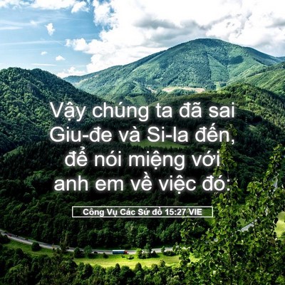 Picture 05 - Công Vụ Các Sứ đồ 15:27 VIE - Vậy chúng ta đã sai Giu-đe và Si-la - Bible Verse Picture