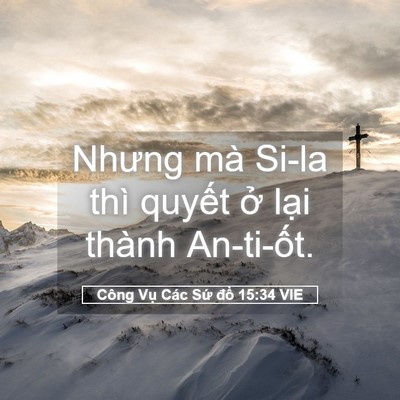 Picture 05 - Công Vụ Các Sứ đồ 15:34 VIE - Nhưng mà Si-la thì quyết ở lại thành - Bible Verse Picture