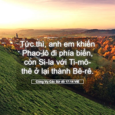 Picture 05 - Công Vụ Các Sứ đồ 17:14 VIE - Tức thì, anh em khiến Phao-lô đi phía - Bible Verse Picture
