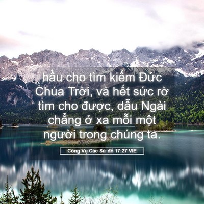 Picture 05 - Công Vụ Các Sứ đồ 17:27 VIE - hầu cho tìm kiếm Đức Chúa Trời, và - Bible Verse Picture