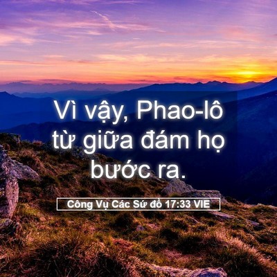 Picture 05 - Công Vụ Các Sứ đồ 17:33 VIE - Vì vậy, Phao-lô từ giữa đám họ - Bible Verse Picture