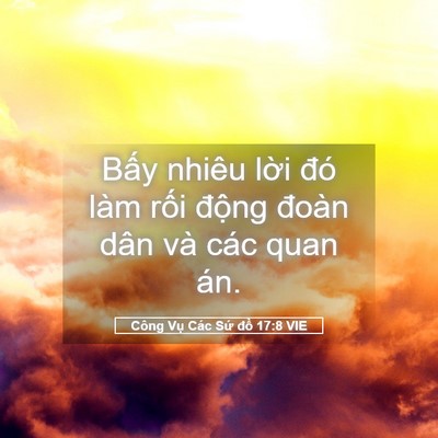Picture 05 - Công Vụ Các Sứ đồ 17:8 VIE - Bấy nhiêu lời đó làm rối động đoàn - Bible Verse Picture