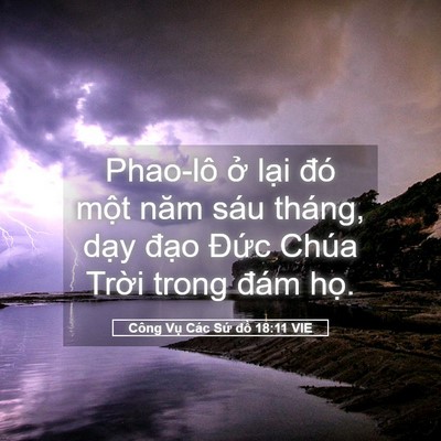 Picture 05 - Công Vụ Các Sứ đồ 18:11 VIE - Phao-lô ở lại đó một năm sáu tháng, - Bible Verse Picture