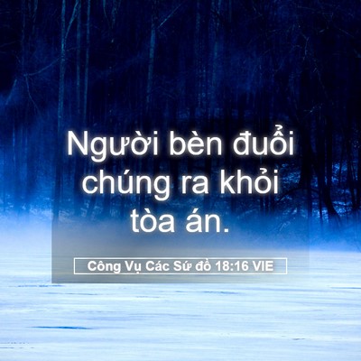 Picture 05 - Công Vụ Các Sứ đồ 18:16 VIE - Người bèn đuổi chúng ra khỏi tòa - Bible Verse Picture