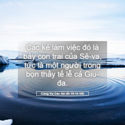 Picture 05 - Công Vụ Các Sứ đồ 19:14 VIE - Các kẻ làm việc đó là bảy con trai - Bible Verse Picture