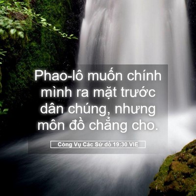 Picture 05 - Công Vụ Các Sứ đồ 19:30 VIE - Phao-lô muốn chính mình ra mặt trước - Bible Verse Picture