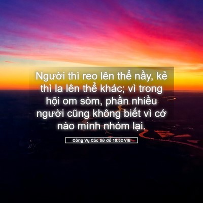 Picture 05 - Công Vụ Các Sứ đồ 19:32 VIE - Người thì reo lên thể nầy, kẻ thì la - Bible Verse Picture