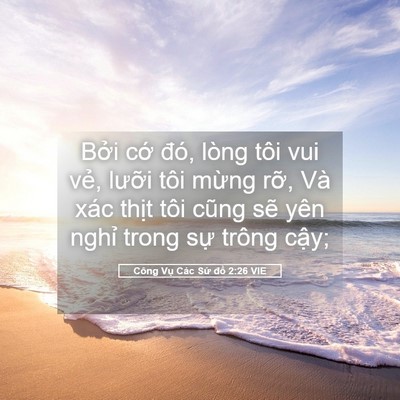Picture 05 - Công Vụ Các Sứ đồ 2:26 VIE - Bởi cớ đó, lòng tôi vui vẻ, lưỡi - Bible Verse Picture