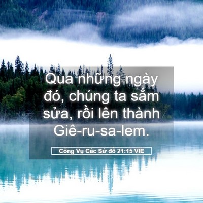 Picture 05 - Công Vụ Các Sứ đồ 21:15 VIE - Qua những ngày đó, chúng ta sắm sửa, - Bible Verse Picture