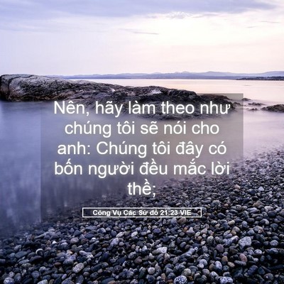Picture 05 - Công Vụ Các Sứ đồ 21:23 VIE - Nên, hãy làm theo như chúng tôi sẽ nói - Bible Verse Picture