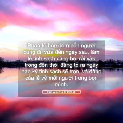Picture 05 - Công Vụ Các Sứ đồ 21:26 VIE - Phao-lô bèn đem bốn người cùng đi, - Bible Verse Picture