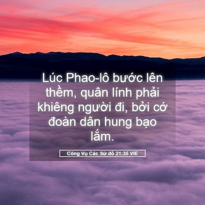 Picture 05 - Công Vụ Các Sứ đồ 21:35 VIE - Lúc Phao-lô bước lên thềm, quân lính - Bible Verse Picture
