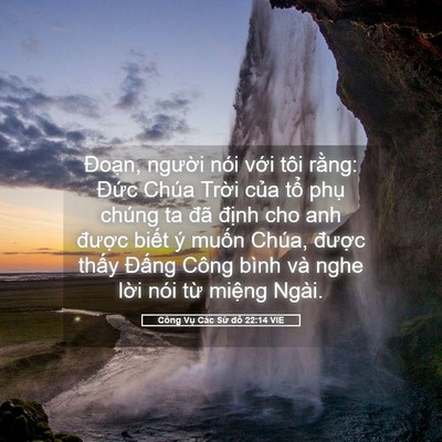 Picture 05 - Công Vụ Các Sứ đồ 22:14 VIE - Đoạn, người nói với tôi rằng: Đức - Bible Verse Picture