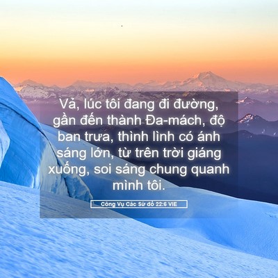 Picture 05 - Công Vụ Các Sứ đồ 22:6 VIE - Vả, lúc tôi đang đi đường, gần đến - Bible Verse Picture